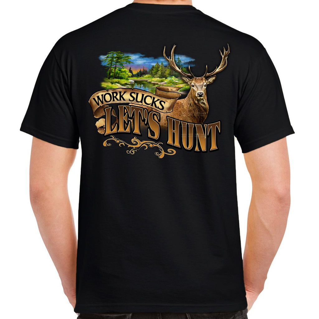 Rebel Hunters Work Sucks Lets Hunt Buck T-Shirt