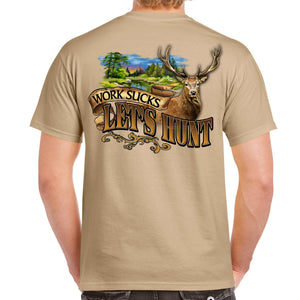 Rebel Hunters Work Sucks Lets Hunt Buck T-Shirt